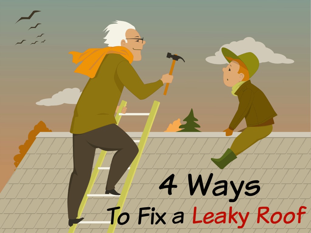 4 Ways To Fix a Leaky Roof